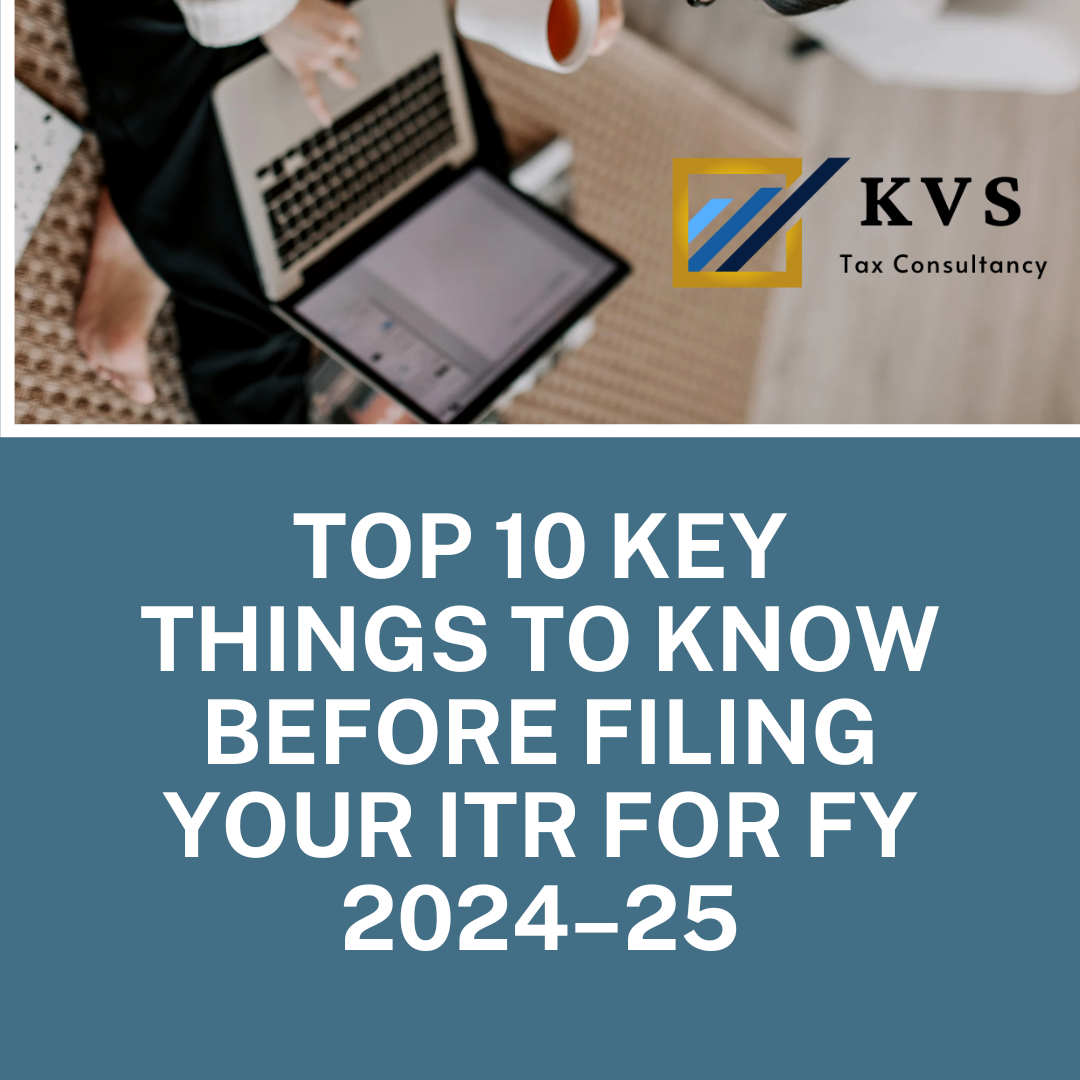 Top 10 Key Things to Know Before Filing Your ITR for FY 2024–25